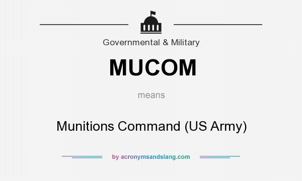 What does MUCOM mean? It stands for Munitions Command (US Army)