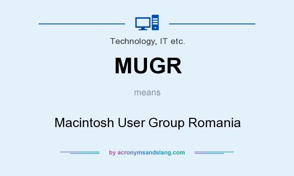 What does MUGR mean? It stands for Macintosh User Group Romania