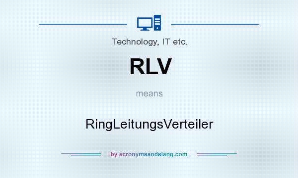 What does RLV mean? It stands for RingLeitungsVerteiler
