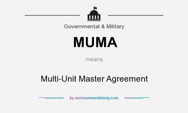 What does MUMA mean? It stands for Multi-Unit Master Agreement