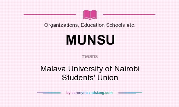 What does MUNSU mean? It stands for Malava University of Nairobi Students` Union