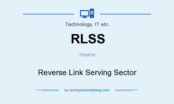 What does RLSS mean? It stands for Reverse Link Serving Sector