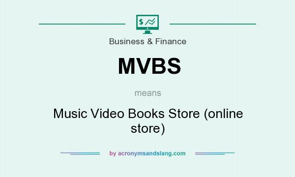 What does MVBS mean? It stands for Music Video Books Store (online store)