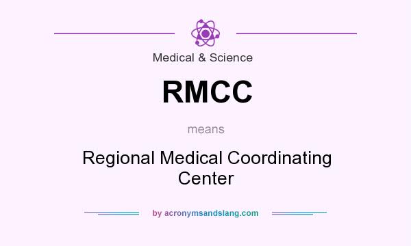 What does RMCC mean? It stands for Regional Medical Coordinating Center