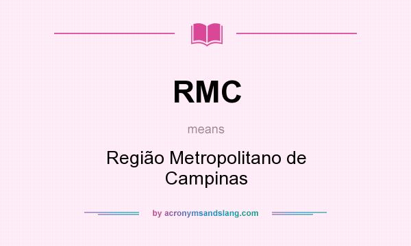 What does RMC mean? It stands for Região Metropolitano de Campinas
