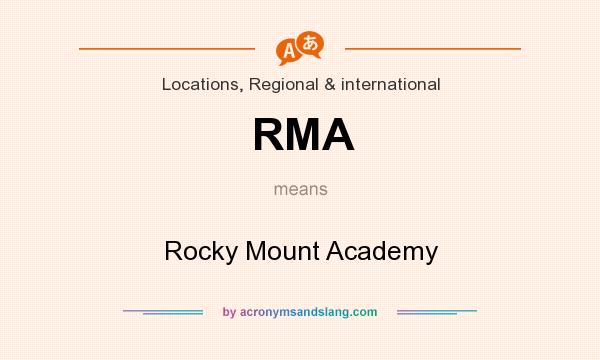 What does RMA mean? It stands for Rocky Mount Academy