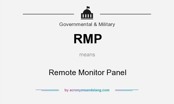 What does RMP mean? It stands for Remote Monitor Panel