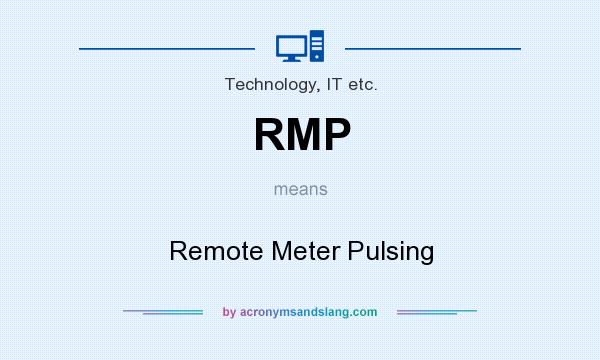 What does RMP mean? It stands for Remote Meter Pulsing