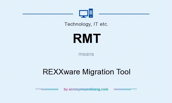What does RMT mean? It stands for REXXware Migration Tool