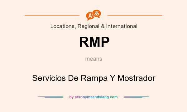 What does RMP mean? It stands for Servicios De Rampa Y Mostrador
