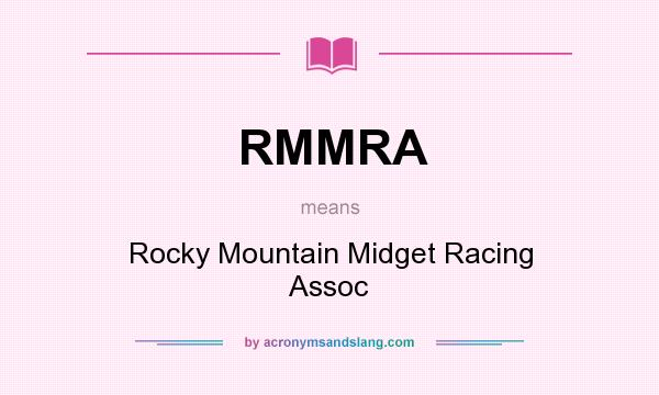 What does RMMRA mean? It stands for Rocky Mountain Midget Racing Assoc