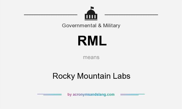 What does RML mean? It stands for Rocky Mountain Labs