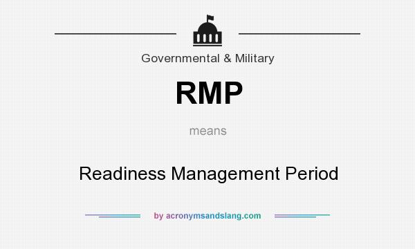 What does RMP mean? It stands for Readiness Management Period