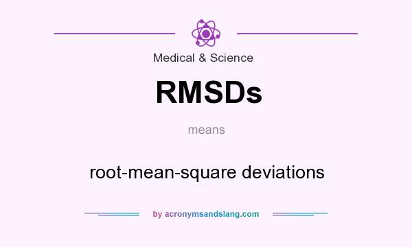 What does RMSDs mean? It stands for root-mean-square deviations