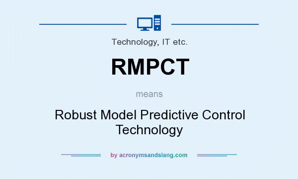What does RMPCT mean? It stands for Robust Model Predictive Control Technology