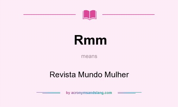 What does Rmm mean? It stands for Revista Mundo Mulher