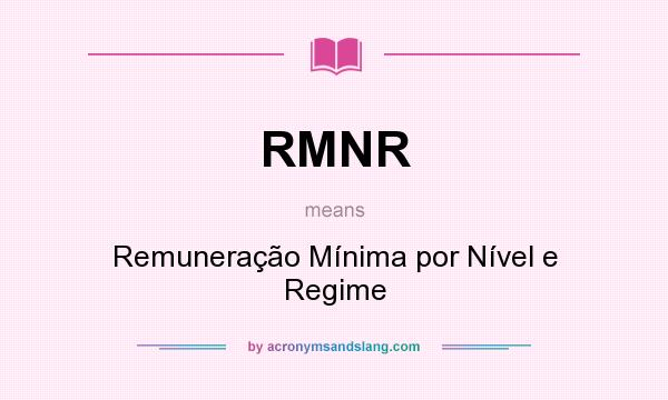 What does RMNR mean? It stands for Remuneração Mínima por Nível e Regime
