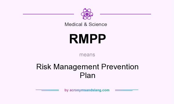 What does RMPP mean? It stands for Risk Management Prevention Plan