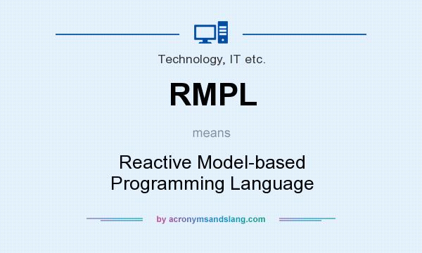 What does RMPL mean? It stands for Reactive Model-based Programming Language