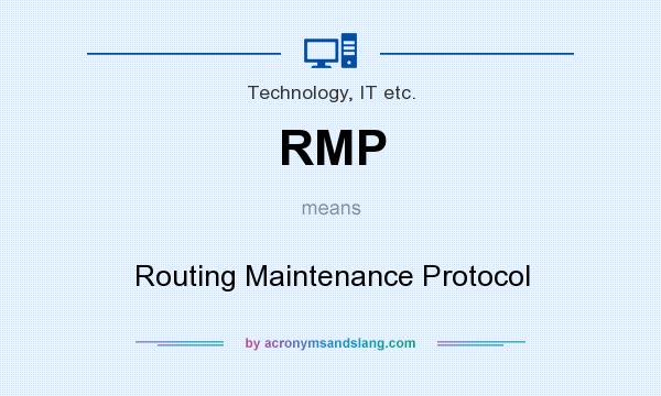 What does RMP mean? It stands for Routing Maintenance Protocol