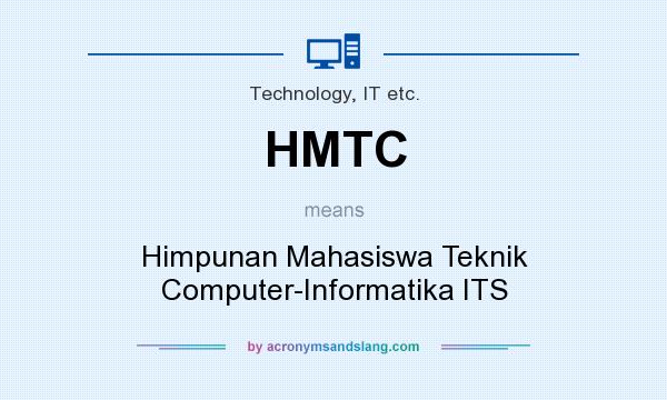 What does HMTC mean? It stands for Himpunan Mahasiswa Teknik Computer-Informatika ITS