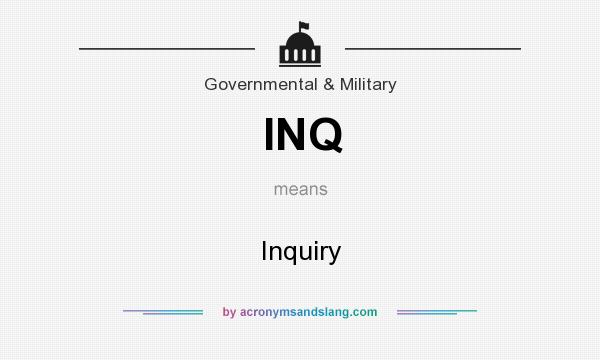 What does INQ mean? It stands for Inquiry