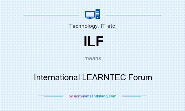 What does ILF mean? It stands for International LEARNTEC Forum