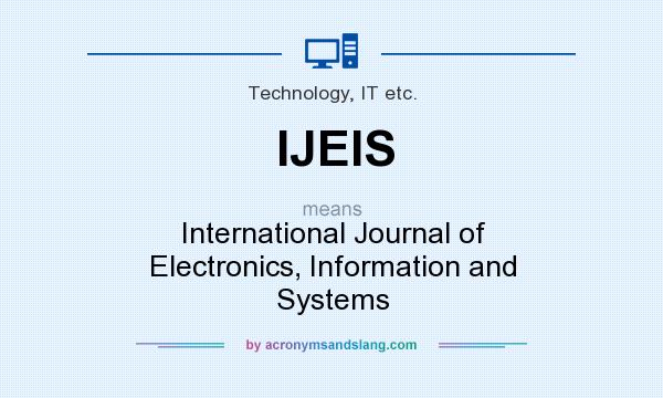 What does IJEIS mean? It stands for International Journal of Electronics, Information and Systems