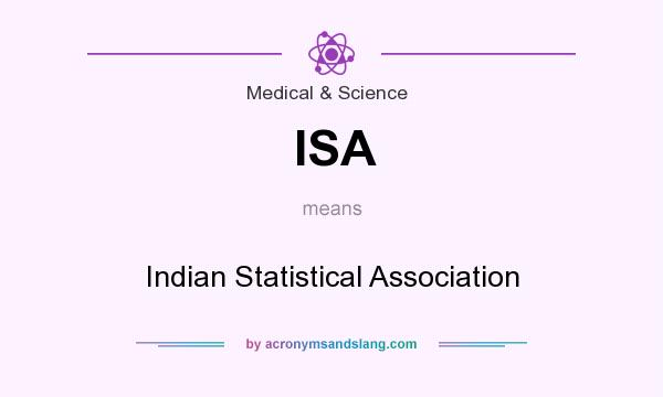 What does ISA mean? It stands for Indian Statistical Association