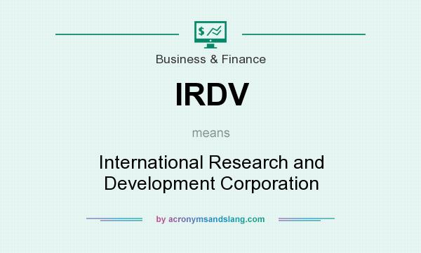 What does IRDV mean? It stands for International Research and Development Corporation