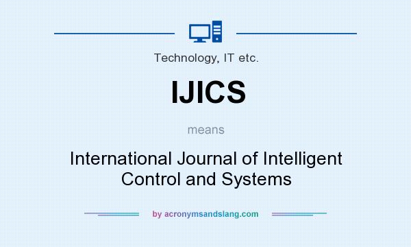 What does IJICS mean? It stands for International Journal of Intelligent Control and Systems