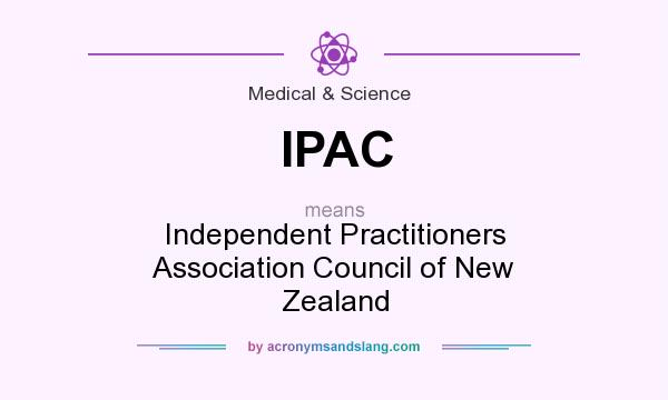 What does IPAC mean? It stands for Independent Practitioners Association Council of New Zealand