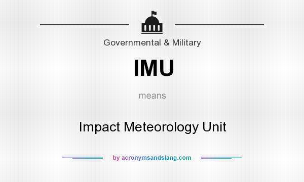 What does IMU mean? It stands for Impact Meteorology Unit