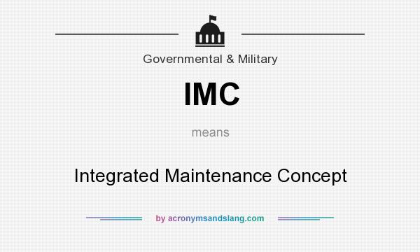 What does IMC mean? It stands for Integrated Maintenance Concept
