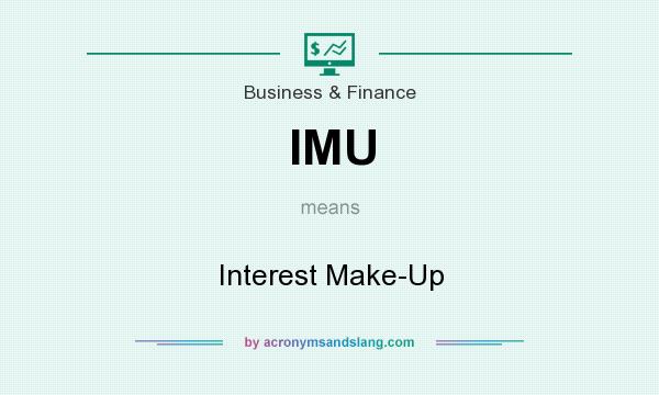 What does IMU mean? It stands for Interest Make-Up
