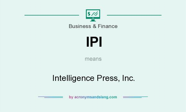 What does IPI mean? It stands for Intelligence Press, Inc.