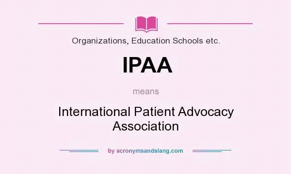 What does IPAA mean? It stands for International Patient Advocacy Association