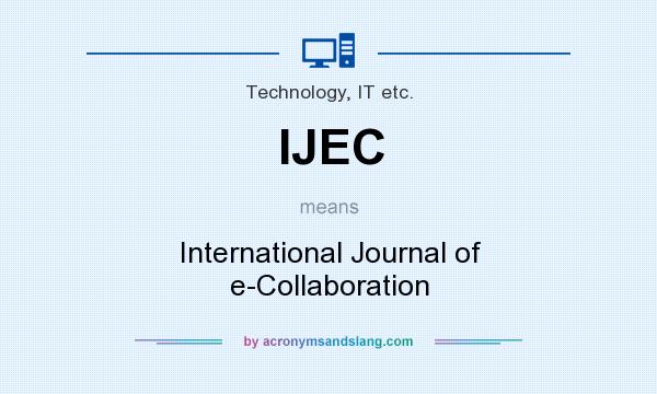 What does IJEC mean? It stands for International Journal of e-Collaboration