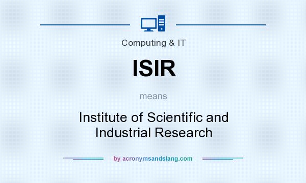 What does ISIR mean? It stands for Institute of Scientific and Industrial Research
