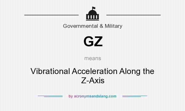 What does GZ mean? It stands for Vibrational Acceleration Along the Z-Axis