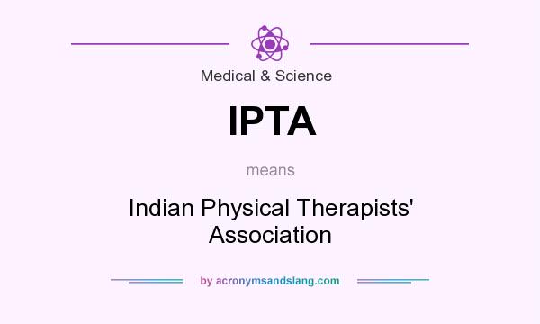 What does IPTA mean? It stands for Indian Physical Therapists` Association