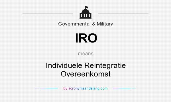 What does IRO mean? It stands for Individuele Reintegratie Overeenkomst