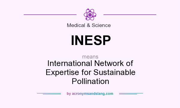 What does INESP mean? It stands for International Network of Expertise for Sustainable Pollination