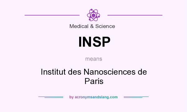 What does INSP mean? It stands for Institut des Nanosciences de Paris
