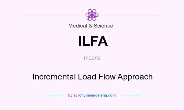What does ILFA mean? It stands for Incremental Load Flow Approach