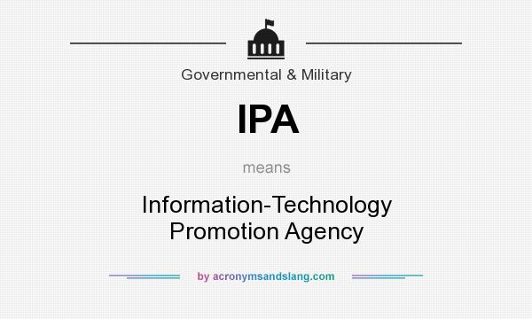 What does IPA mean? It stands for Information-Technology Promotion Agency