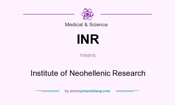 What does INR mean? It stands for Institute of Neohellenic Research
