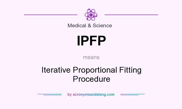 What does IPFP mean? It stands for Iterative Proportional Fitting Procedure
