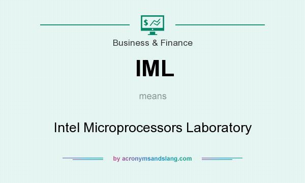 What does IML mean? It stands for Intel Microprocessors Laboratory