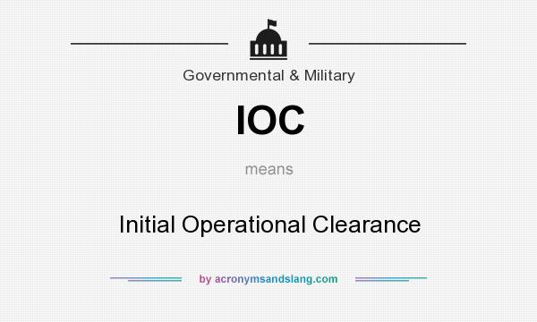 What does IOC mean? It stands for Initial Operational Clearance